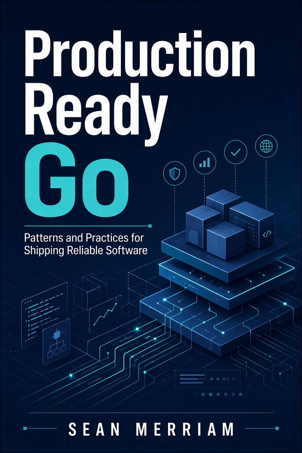 Production-Ready Go book cover — Patterns and Practices for Shipping Reliable Software by Sean Merriam